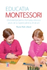 Educatia Montessori : Ghid esential pentru formarea viitorului adult, de la nastere pana la 24 de ani - eBook