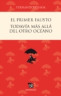El primer Fausto / Todavia mas alla del otro oceano - eBook