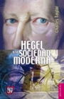 Hegel y la sociedad moderna - eBook