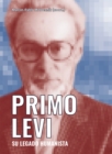 Primo Levi. Su legado humanista - eBook