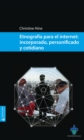 Etnografia para el internet : Incorporado, personificado y cotidiano - eBook