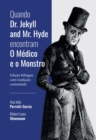 Quando Dr. Jekyll and Mr. Hyde encontram O Medico e o Monstro : Edicao bilingue com traducao comentada - eBook