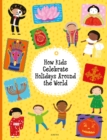 How Kids Celebrate Holidays Around the World - Book