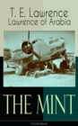 The Mint (Unabridged) : Lawrence of Arabia's memoirs of his undercover service in Royal Air Force - eBook