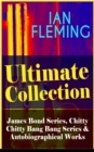 IAN FLEMING Ultimate Collection: Complete James Bond Series, Chitty Chitty Bang Bang Series & Autobiographical Works : Casino Royale, Dr. No, Diamonds are Forever, You Only Live Twice, Goldfinger, For - eBook