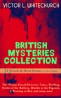 BRITISH MYSTERIES COLLECTION - 31 Novels & Short Stories in One Volume: The Thorpe Hazell Detective Tales, Thrilling Stories of the Railway, Murder at the Pageant, A Warning in Red and many more - eBook