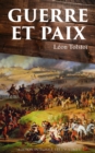 Guerre et Paix (Edition integrale: les 3 volumes) - eBook