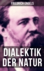 Friedrich Engels: Dialektik der Natur - eBook
