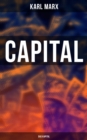 Capital (Das Kapital) : Vol. 1-3: Complete Edition - Including The Communist Manifesto, Wage-Labour and Capital, & Wages, Price and Profit - eBook