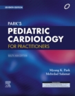 Park's Pediatric Cardiology for Practitioners, 7 Edition: South Asia Edition - E-Book - eBook
