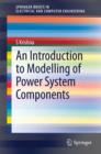 An Introduction to Modelling of Power System Components - eBook