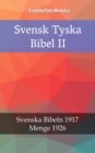 Svensk Tyska Bibel II : Svenska Bibeln 1917 - Menge 1926 - eBook