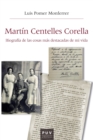 Martin Centelles Corella : Biografia de las cosas mas destacadas de mi vida - eBook