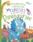 Preguntas y respuestas curiosas sobre... Dinosaurios - eBook