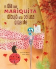 El dia mariquita dibujo una pelusa gigante (The Day Ladybug Drew a Giant Ball of Fluff) - eBook