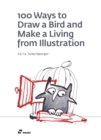 100 Ways to Draw a Bird and Make a Living from Illustration - Book