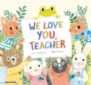 We Love You, Teacher - eBook