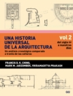 Una historia universal de la arquitectura. Un analisis cronologico comparado a traves de las culturas : Vol 2. Del siglo XV a nuestros dias - eBook