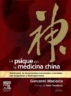 La psique en la medicina china : Tratamiento de desarmonias emocionales y mentales con acupuntura y fitoterapia china - eBook
