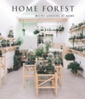 Home Forest : Micro Gardens at Home - Book