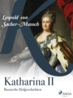 Katharina II. Russische Hofgeschichten - eBook