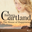 The House of Happiness (Barbara Cartland's Pink Collection 21) - eAudiobook