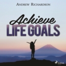Achieve Life Goals - eAudiobook