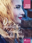 Das gefahrliche Leben der Monika Berg - eBook