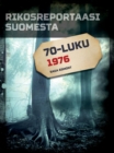 Rikosreportaasi Suomesta 1976 - eBook
