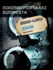 Rikosreportaasi Suomesta 2008 - eBook