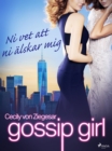 Gossip Girl: Ni vet att ni alskar mig - eBook
