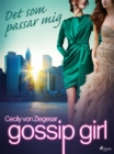 Gossip Girl: Det som passar mig - eBook
