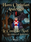 Le Conte de Noel: les contes d'Andersen - eBook