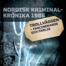 Trollvaggen - fascinerande och farlig - eAudiobook
