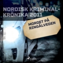 Mordet pa Ringalvegen - eAudiobook