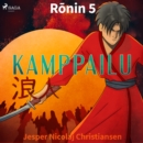 Ronin 5 - Kamppailu - eAudiobook