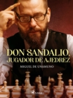 Don Sandalio, jugador de ajedrez - eBook