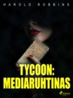 Tycoon: mediaruhtinas - eBook