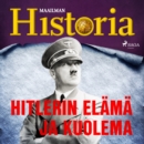 Hitlerin elama ja kuolema - eAudiobook