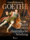 Wilhelm Meisters theatralische Sendung - eBook