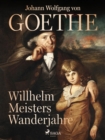 Willhelm Meisters Wanderjahre - eBook