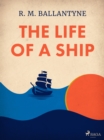 The Life of a Ship - eBook