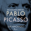 Biografias breves - Pablo Picasso - eAudiobook