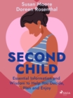Second Child: Essential Information and Wisdom to Help You Decide, Plan and Enjoy - eBook