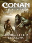 Conan el cimerio - Sombras a la luz de la luna - eBook