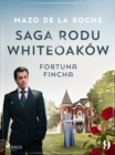 Saga rodu Whiteoakow 9 - Fortuna Fincha - eBook