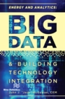 Energy and Analytics : BIG DATA and Building Technology Integration - eBook