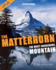 The Matterhorn : The Most Dangerous Mountain - eBook