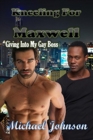 Kneeling For Maxwell: Giving Into My Gay Boss - eBook