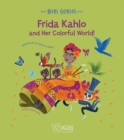 Frida Kahlo and her Colorful World! : Mini Genius - Book
